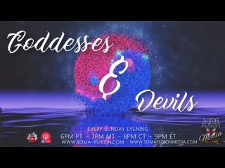 Goddesses and Devils 3-21-21