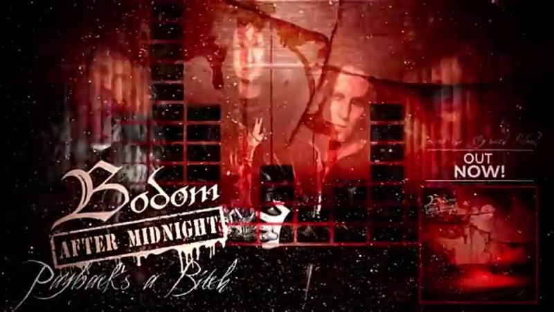 BODOM AFTER MIDNIGHT Paybacks A Bitch ( Official