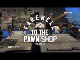 ICW NHB. Volume 12 Farewell To The Pawn Shop 10.04.2021