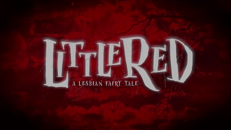 Little Red  A Lesbian Fairy Tale (2016)