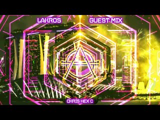 Lakros - Guest Mix (For Chris Hex C)