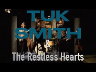 Tuk Smith  The Restless Hearts - Same Old You (Now Dig This live, )
