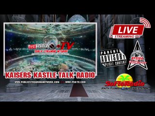 PSN TV: Kaisers Kastle Talk Radio