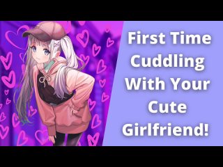 [SaturnRoleplays ASMR] First Time Cuddling With Your Girlfriend ASMR [Gentle/Nervous Listener/Spooning/Soft-Spoken/Sleepy]