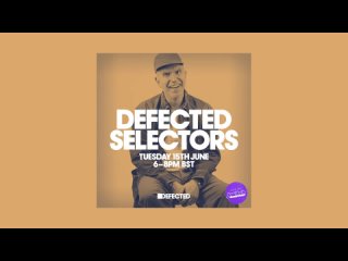 Luke Solomon - Live @ Defected Selectors [15.06.2021]