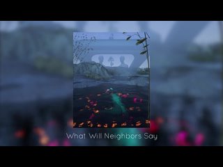 corandcrank - What Will Neighbors Say (ft. Dihaj).mp4
