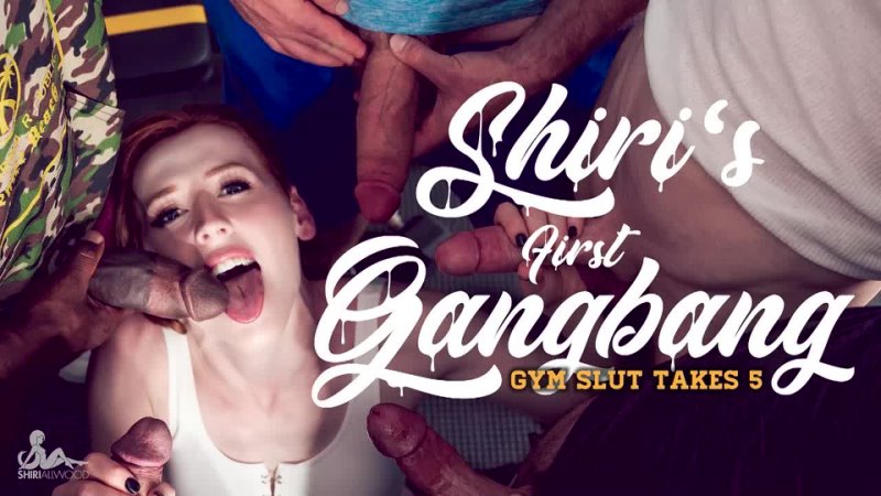Shiri Allwood Shiris-First-Gangbang-Gym-Slut-Takes-5 (trap, shemale)