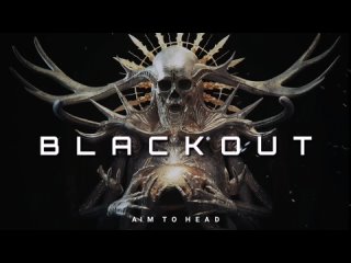Aim To Head * Blackout