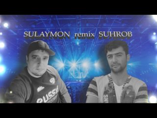 SULAYMON_PRO remix SUHROB SAFARZOD