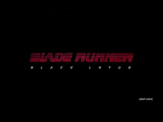 Трейлер анимационного сериала “Бегущий по лезвию: Черный лотос“ (Blade Runner: Black Lotus)