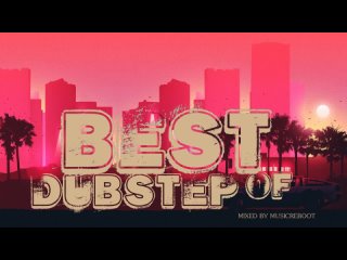 Best Of Dubstep (2021)