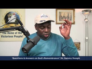 'Questions & Answers on God's Remembrance' | Dr. Sammy Joseph