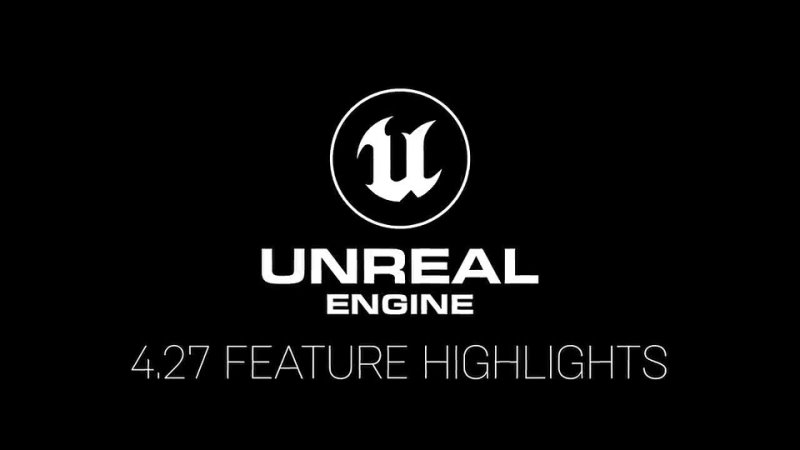 Unreal Engine 4. 27 Feature