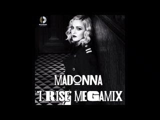 Madonna ('I Rise' Megamix)