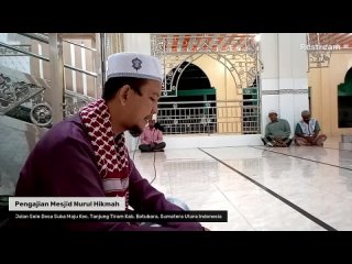 Pengajian Mesjid Nurul Hikmah - Jum'at, 23 Juli 2021 M - 13 Dzul Hijjah 1442 H  Jalan Solo Desa S...