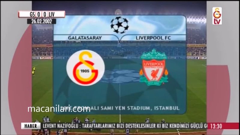  Galatasaray 1-1 Liverpool 2001-2002 Sezonu Şampiyonlar Ligi 2. Grup Turu B Grubu 4. Maçı