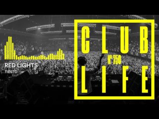 Tiesto - Club Life 750