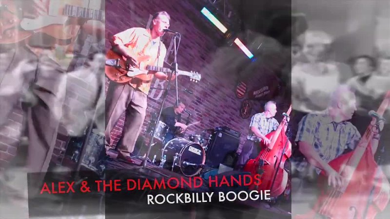 Alex The Diamond Hands Rock Billy Boogie