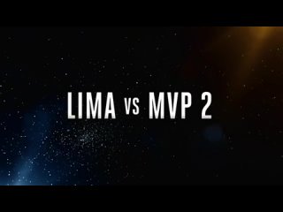 Lima vs MVP 2 | Official promo