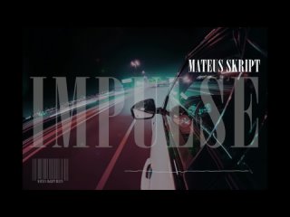 Mateus skript - Impulse/130bpm/Type Trap beat instrumental 2021/