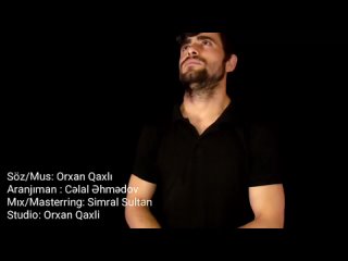 Orxan Qaxl - Anam Glmz ( Video Klip )  2021Ne Olar Yeniden Krp Olardm