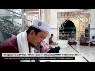 Pengajian Mesjid NURUL HIKMAH - Jum'at , 13 Agustus 2021 M - 04 Muharram 1443 H  Mesjid Nurul Hik...