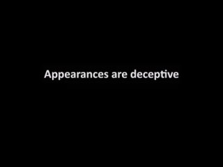 Appearances are