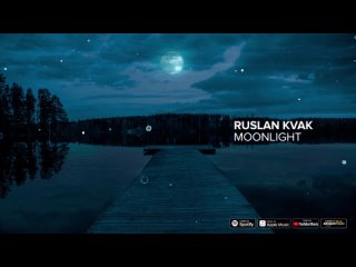 Ruslan Kvak - Moonlight (альбом “MOONLIGHT“)