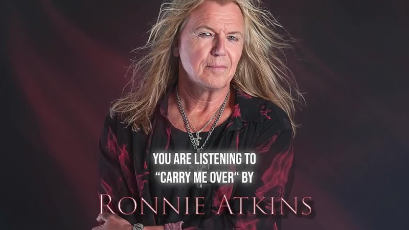 Ronnie Atkins (of Pretty Maids) Carry Me