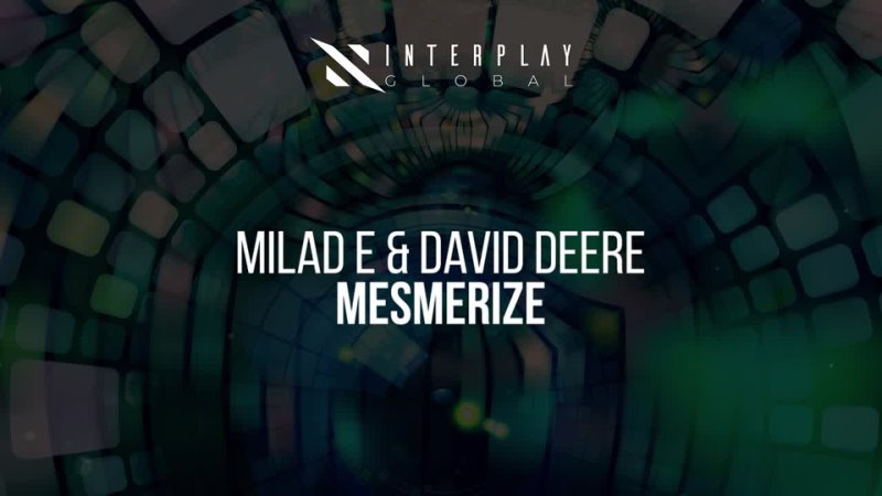 Milad E & David Deere - Mesmerize