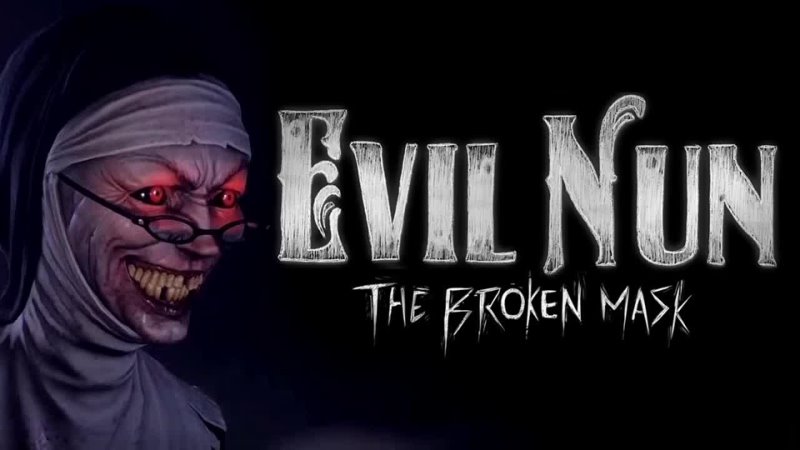 Evil Nun The Broken Mask Испорченная