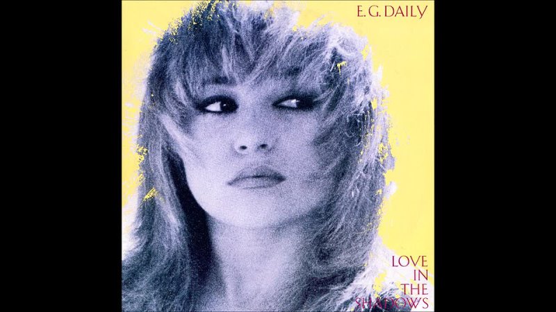 E.G. Daily - 1985 - Love In The Shadows - (Special Remixed Version)