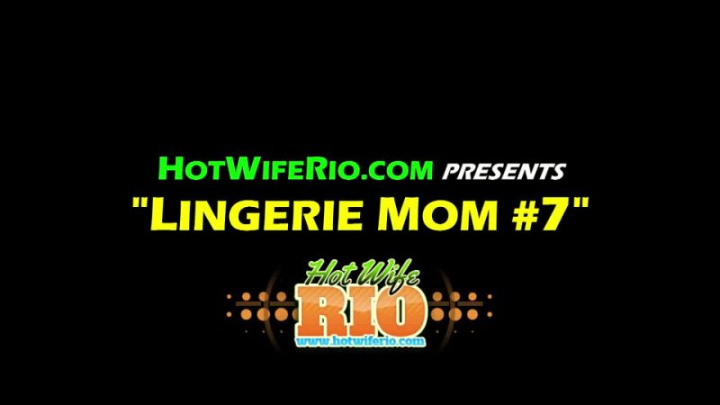  Lingerie Mom #7 (mar17wk1)