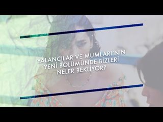 Yalancılar ve Mumları’nın yeni bölümünde bizi ne sürprizler bekliyor