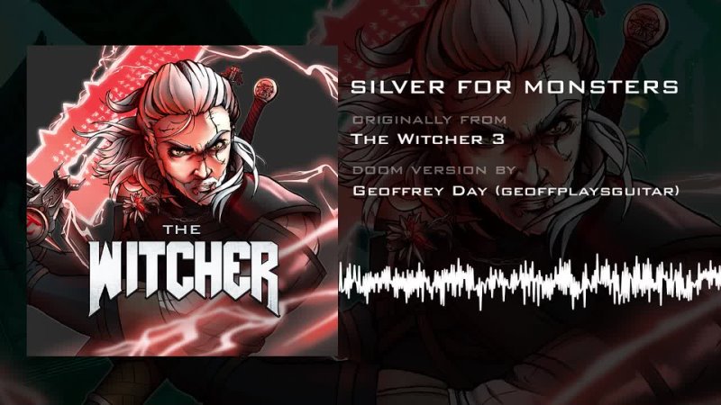 Silver for Monsters ( Doom Version) HQ from The Witcher 3 by Geoffrey
