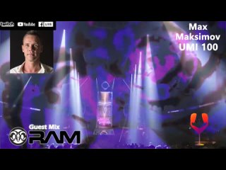 Max Maksimov - UMI 100 Trance Music Radioshow \ RAM GuestMix 💎
