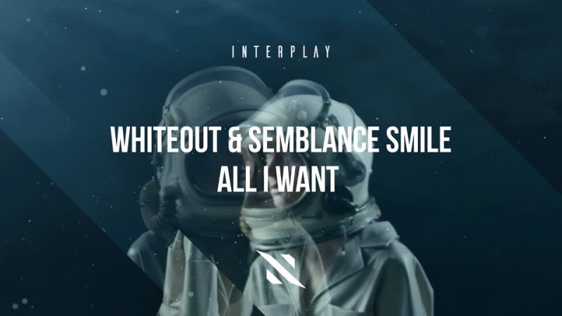 Whiteout & Semblance Smile - All I Want