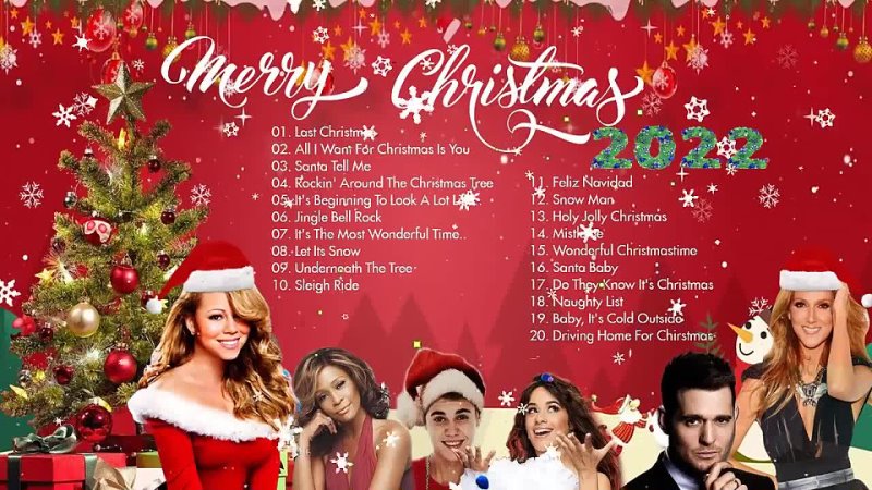 Mariah Carey, Ariana Grande, Justin Bieber, Michael Bublé Christmas Songs Top Christmas Songs