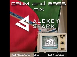 Episode 106- DJ Alexey Spark  Drum and Bass mix 2 (Made by Headliner).mp4
