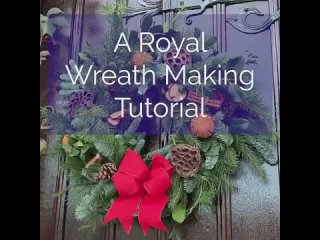 The Royal Household Florists Share Their Method for Creating a Traditional Christmas Wreath