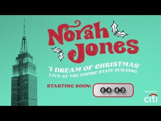 Norah Jones - ‘I Dream of Christmas’ Live At The Empire State Building (Presented by Citi)