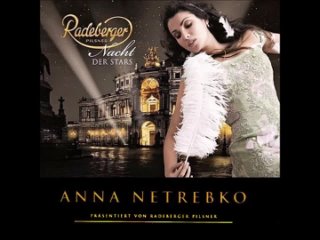 Anna Netrebko - Nacht Der Stars - Prasentiert Von Radeberger Pilsner