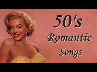 50s Romantic Songs - Music From The 50s (Stereo)