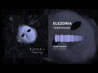 Elezoria - Temporary (Darkwave  Synthgoth)