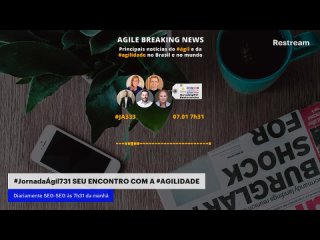 #JornadaAgil731 #JA333 AGILE BREAKING NEWS JORNAL ÁGIL