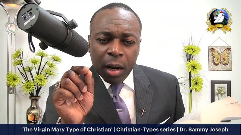 The Virgin Mary Type of Christian, Christian Types series, Dr. Sammy