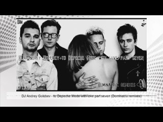 D.J. Andrey Golubev - Depeche Mode with love (part seven) (Dominatrix remixes)