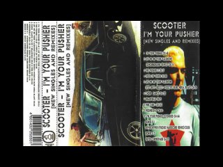 Scooter - 2000.XX.XX - I'm Your Pusher [New Singles And Remixes] - MC [Unofficial Release]