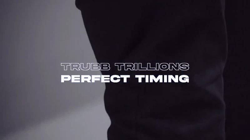 Trubb Trillions - Perfect Timing (prod. Swankee)