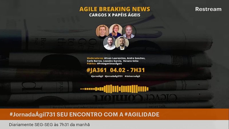 Jornada Agil731, JA361, Agile Breaking News, Jornal Agil CARGOS x PAPÉ IS Á